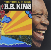 B.B. King : The Thrill is Gone