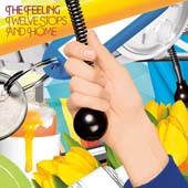 The Feeling: Twelve Stops And Home
